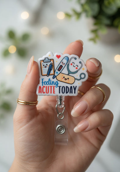 Feeling Acute Today